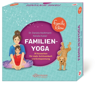 FamilyFlow. Familien-Yoga 30 Auszeiten für mehr Achtsamkeit und Entspannung